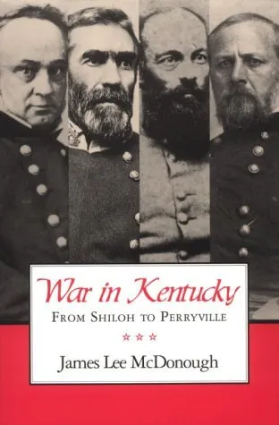 War In Kentucky: From Shiloh to Perryville