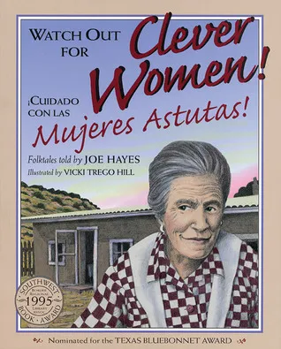 Watch Out for Clever Women!: ¡Cuidado con las Mujeres Astutas!