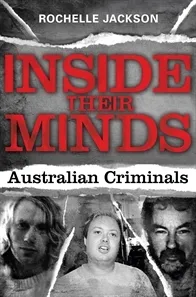 Inside Their Minds: Australian Criminals