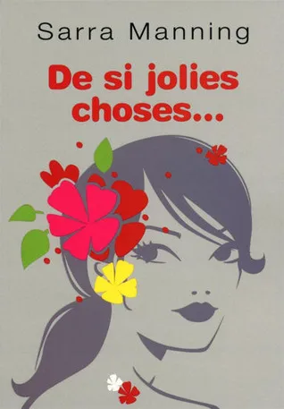 De si jolies choses...