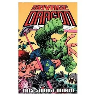 Savage Dragon, Vol. 15: This Savage World