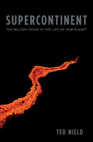 Supercontinent: Ten Billion Years in the Life of Our Planet