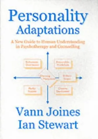 Personality Adaptations: A New Guide To Human Understanding In Psychotherapy And Counseling