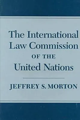 The International Law Commission of the United Nations