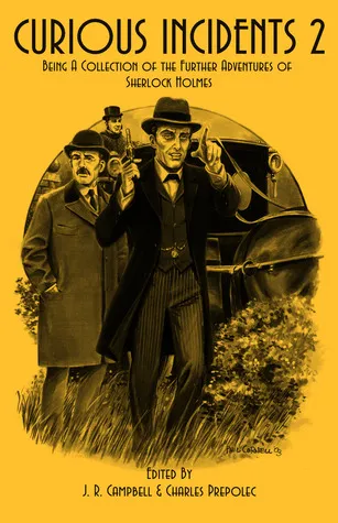 Curious Incidents 2:  Being A Collection Of The Further Adventures Of Sherlock Holmes