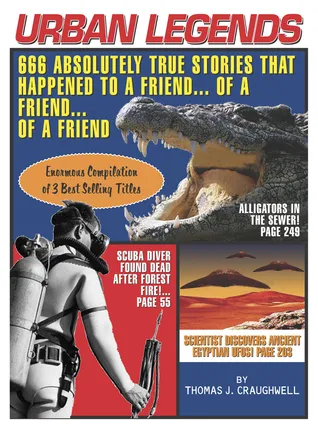 Urban Legends: 666 Absolutely True Stories That Happened to a Friend...of a Friend?of a Friend