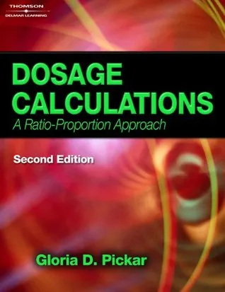 Dosage Calculations: A Ratio-Proportion Approach