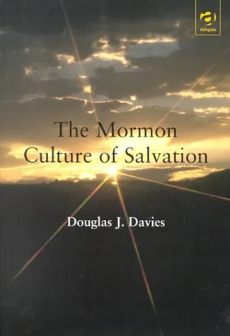 The Mormon Culture of Salvation