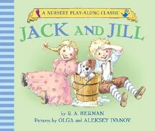 Jack and Jill Went Up the Hill (Nursery Play-Along Classic)