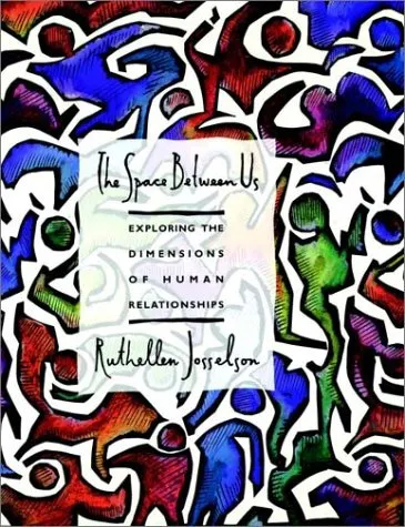 The Space Between Us: Exploring the Dimensions of Human Relationships