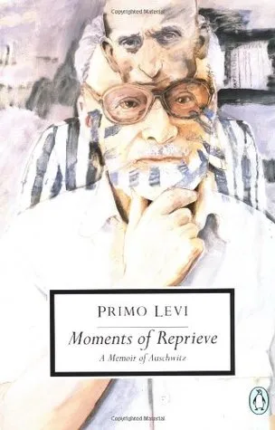 Moments of Reprieve: A Memoir of Auschwitz