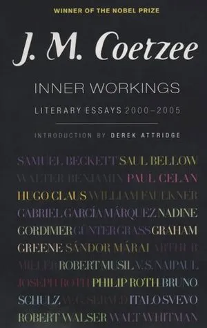 Inner Workings: Literary Essays 2000-2005