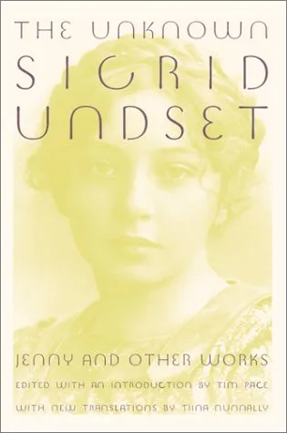 The Unknown Sigrid Undset: Jenny and Other Works