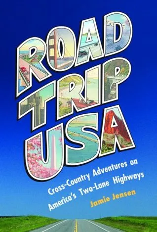 Road Trip USA: Cross-Country Adventures on America