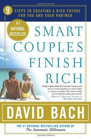 Smart Couples Finish Rich: 9 Steps to Creating a Rich Future for You and Your Partner