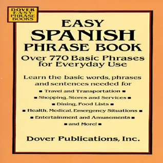 Easy Spanish Phrase Book: Over 770 Basic Phrases for Everyday Use