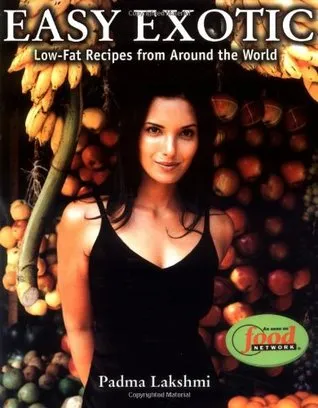 Easy Exotic: A Model's Low-Fat Recipes from Around the World