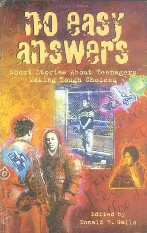 No Easy Answers: Short Stories About Teenagers Making Tough Choices