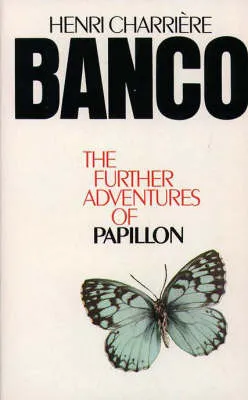 Banco: The Further Adventures of Papillon