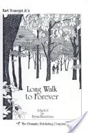 Long Walk to Forever: Based Upon an Episode from Kurt Vonnegut, Jr