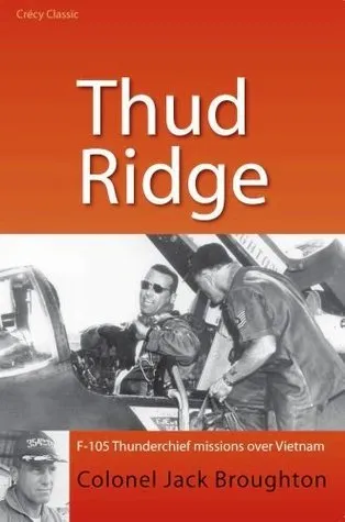 Thud Ridge: F-105 Thunderchief missions over Vietnam