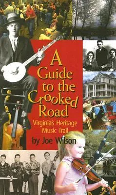 A Guide to the Crooked Road: Virginia's Heritage Music Trail [With CD (Audio)]