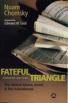 Fateful Triangle: The United States, Israel and the Palestinians