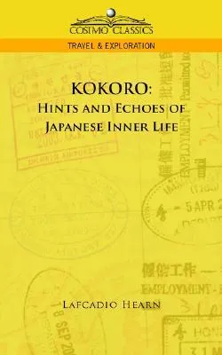 Kokoro: Hints and Echoes of Japanese Inner Life