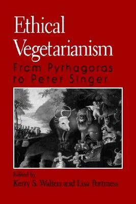 Ethical Vegetarianism: From Pythagoras to Peter Singer