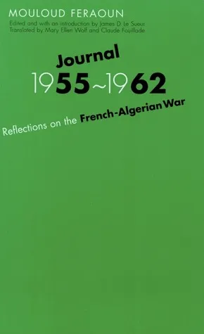 Journal, 1955-1962: Reflections on the French-Algerian War