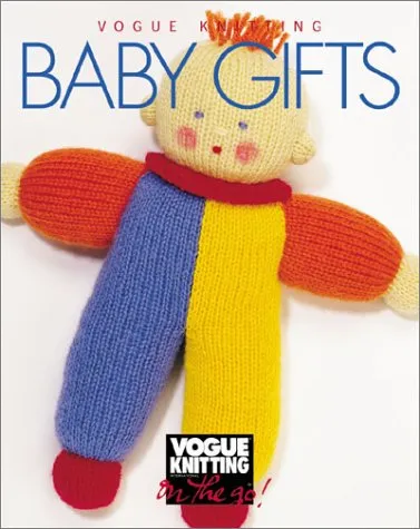 Vogue® Knitting on the Go: Baby Gifts