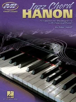 Jazz Chord Hanon: 70 Exercises for the Beginning to Professional Pianist