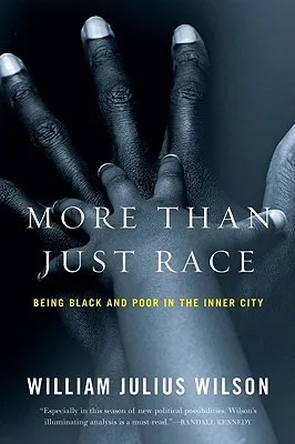 More than Just Race: Being Black and Poor in the Inner City