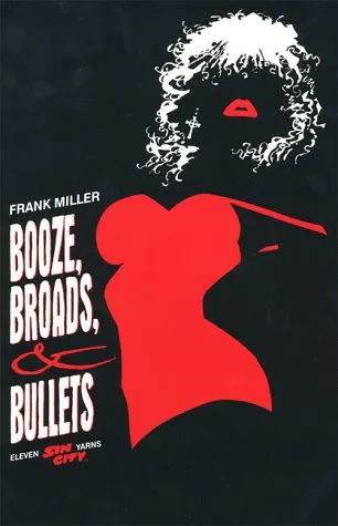 Sin City, Vol. 6: Booze, Broads, & Bullets