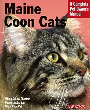 Maine Coon Cats: A Complete Pet Owner’s Manual