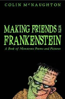 Making Friends with Frankenstein