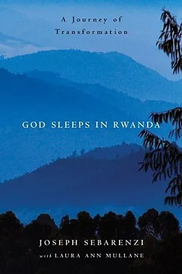 God Sleeps in Rwanda: A Journey of Transformation