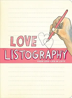 Love Listography: Your Love Life in Lists