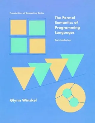 The Formal Semantics of Programming Languages: An Introduction