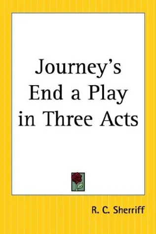 Journey's End a Play in Three Acts