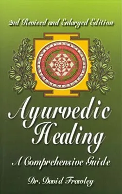 Ayurvedic Healing: A Comprehensive Guide