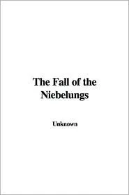 The Fall of the Niebelungs