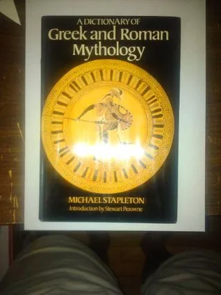 A Dictionary of Greek and Roman Mythology