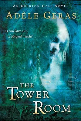 The Tower Room: The Egerton Hall Novels, Volume One: The Egerton Hall Novels, Volume One