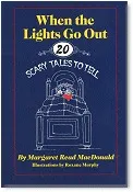 When the Lights Go Out: Twenty Scary Tales to Tell