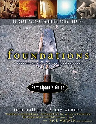 Foundations Participant's Guide: 11 Core Truths to Build Your Life On