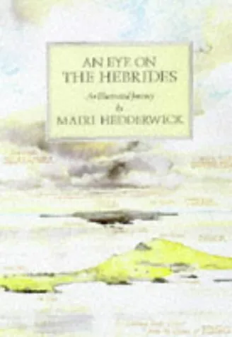 An Eye on the Hebrides: An Illustrated Journey