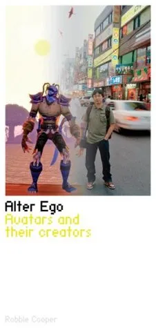 Alter Ego: Avatars and Their Creators