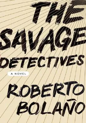 The Savage Detectives