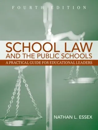 School Law and the Public Schools: A Practical Guide for Educational Leaders